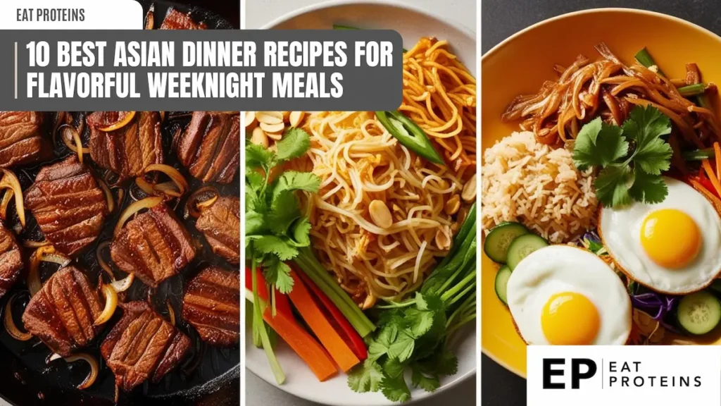 A collage of three different Asian-inspired dishes: a sizzling plate of beef stir-fry, a colorful noodle bowl with vegetables, and a vibrant rice bowl topped with fried eggs. The image is accompanied by the text "10 Best Asian Dinner Recipes for Flavorful Weeknight Meals."