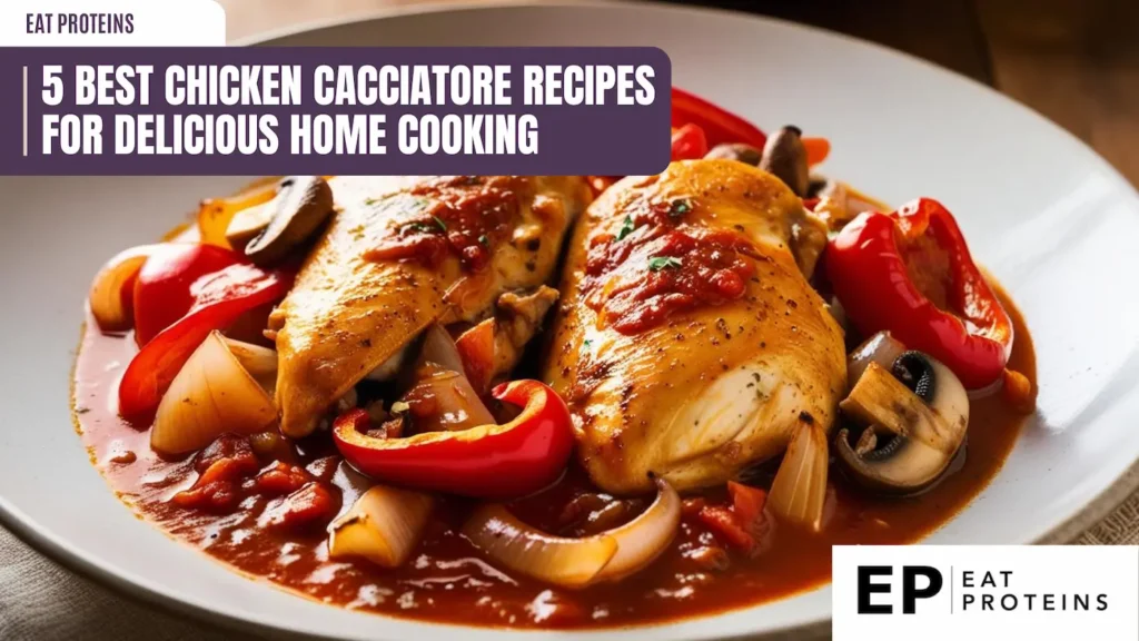 A close-up view of a plate of chicken cacciatore. The dish features tender chicken pieces simmered in a rich tomato sauce with vegetables like bell peppers, onions, and mushrooms. The image is accompanied by the text "5 Best Chicken Cacciatore Recipes for Delicious Home Cooking."