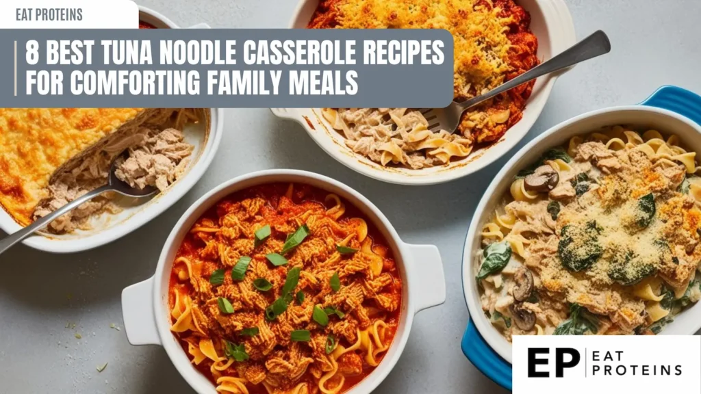 A close-up view of four different tuna noodle casserole dishes in white ceramic bowls. Each dish has a unique topping or sauce, including cheese, tomato sauce, and a creamy sauce. The image is accompanied by the text "8 Best Tuna Noodle Casserole Recipes for Comforting Family Meals."