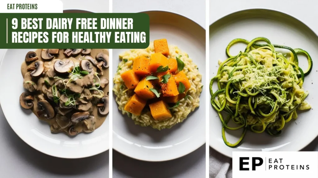 A collage of three dairy-free dinner dishes: a creamy mushroom dish, a butternut squash risotto, and a dish of zucchini noodles with pesto. The image is accompanied by the text "9 Best Dairy Free Dinner Recipes for Healthy Eating."