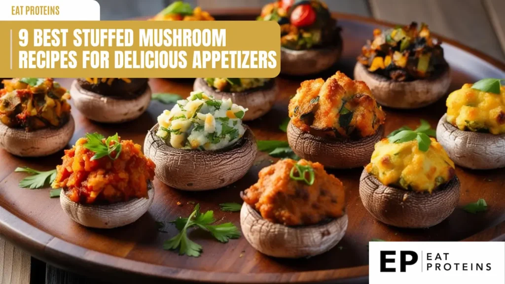 A platter of nine different types of stuffed mushrooms. Each mushroom cap is filled with a unique and colorful mixture, ranging from creamy cheese to savory ground meat. The image is accompanied by the text "9 Best Stuffed Mushroom Recipes for Delicious Appetizers."