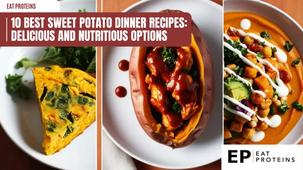 A collage of three delicious and colorful sweet potato dishes. The first image shows a sweet potato frittata with spinach, the second features a baked sweet potato topped with chicken and sauce, and the third showcases a hearty sweet potato chili with toppings. The text "10 Best Sweet Potato Dinner Recipes: Delicious and Nutritious Options" is displayed above the images.