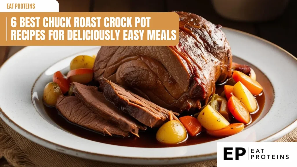 A plate of tender, slow-cooked chuck roast, sliced and served with a medley of roasted vegetables like potatoes and carrots. The beef is surrounded by a rich, dark gravy. The text "6 Best Chuck Roast Crock Pot Recipes for Deliciously Easy Meals" is displayed in a banner across the top.