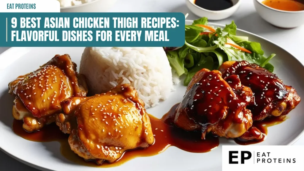 A plate of Asian-style chicken thighs glazed with a sticky sauce, served with rice and a side salad. The text overlay reads "9 Best Asian Chicken Thigh Recipes: Flavorful Dishes for Every Meal."