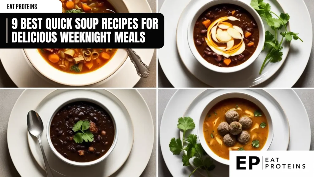 A collage of four different bowls of soup. The soups feature a variety of ingredients like vegetables, pasta, meatballs, and beans. The image is accompanied by the text "9 Best Quick Soup Recipes for Delicious Weeknight Meals."