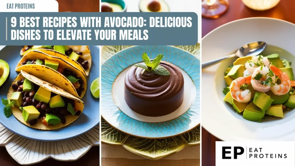 A collage of three dishes featuring avocado. From left to right: tacos filled with black beans and avocado, a chocolate dessert with avocado, and a salad with avocado and shrimp. The text "9 Best Recipes with Avocado: Delicious Dishes to Elevate Your Meals" is displayed in a banner across the top