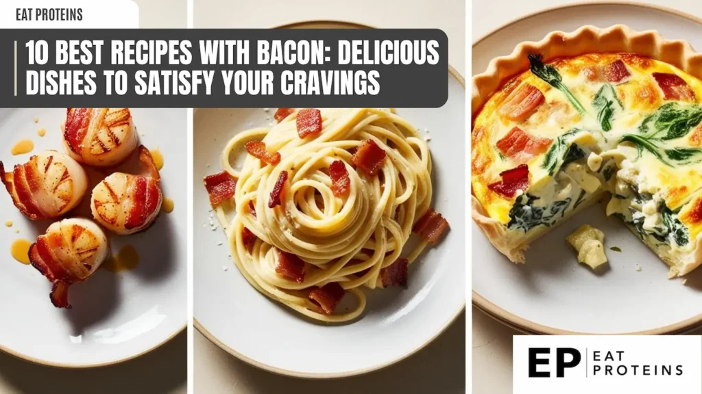 A collage of three images showcasing delicious dishes featuring bacon. The images show seared scallops wrapped in bacon, spaghetti carbonara with crispy bacon bits, and a savory quiche with bacon and spinach. The image is accompanied by the text "10 Best Recipes with Bacon: Delicious Dishes to Satisfy Your Cravings."