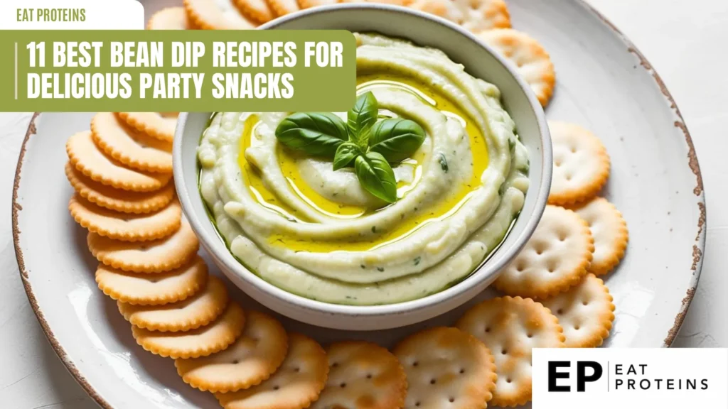 a white plate holds a bowl of creamy dip, swirled and topped with olive oil and a basil leaf, surrounded by crackers. the text overlay reads "11 best bean dip recipes for delicious party snacks" and includes the "eat proteins" logo. the dip has a light green color, and the crackers are arranged in a ring