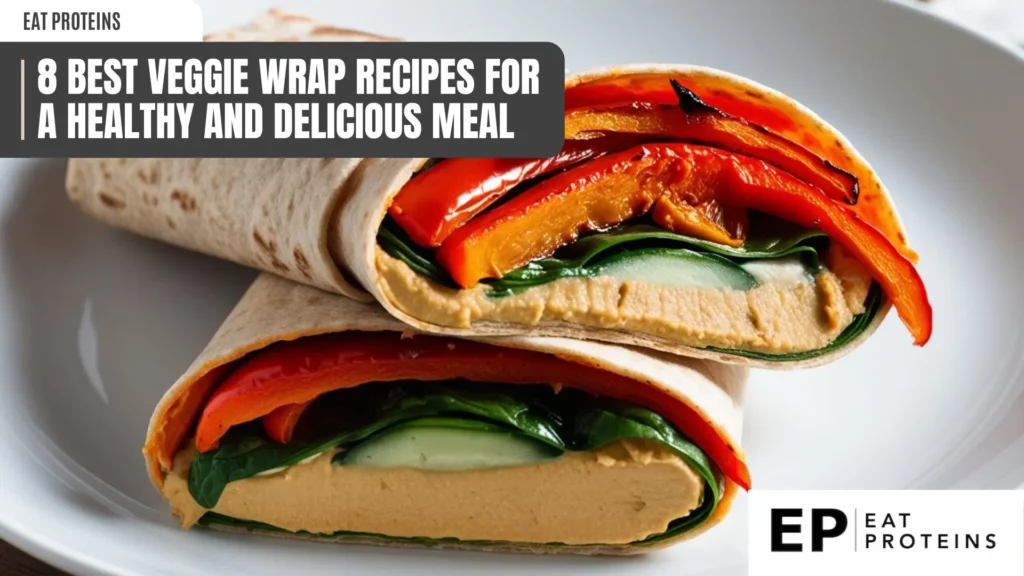 two veggie wraps stacked on a white plate. the wraps are filled with hummus, cucumber, spinach, and red pepper. a banner at the top reads "8 best veggie wrap recipes for a healthy and delicious meal." the "eat proteins" logo is in the top left and bottom right corners