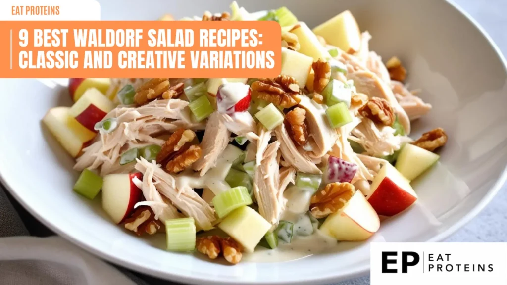 A bowl of Waldorf salad with chicken, apples, celery, and walnuts. The salad is tossed in a creamy dressing and looks light, refreshing, and perfect for a summer meal. The image is accompanied by the text "9 Best Waldorf Salad Recipes: Classic and Creative Variations."