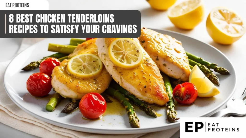 a close-up shot of lemon garlic chicken with asparagus on a white plate. the chicken is topped with lemon slices and surrounded by asparagus spears and red cherry tomatoes. the text "8 best chicken tenderloins recipes" and "eat proteins" are visible