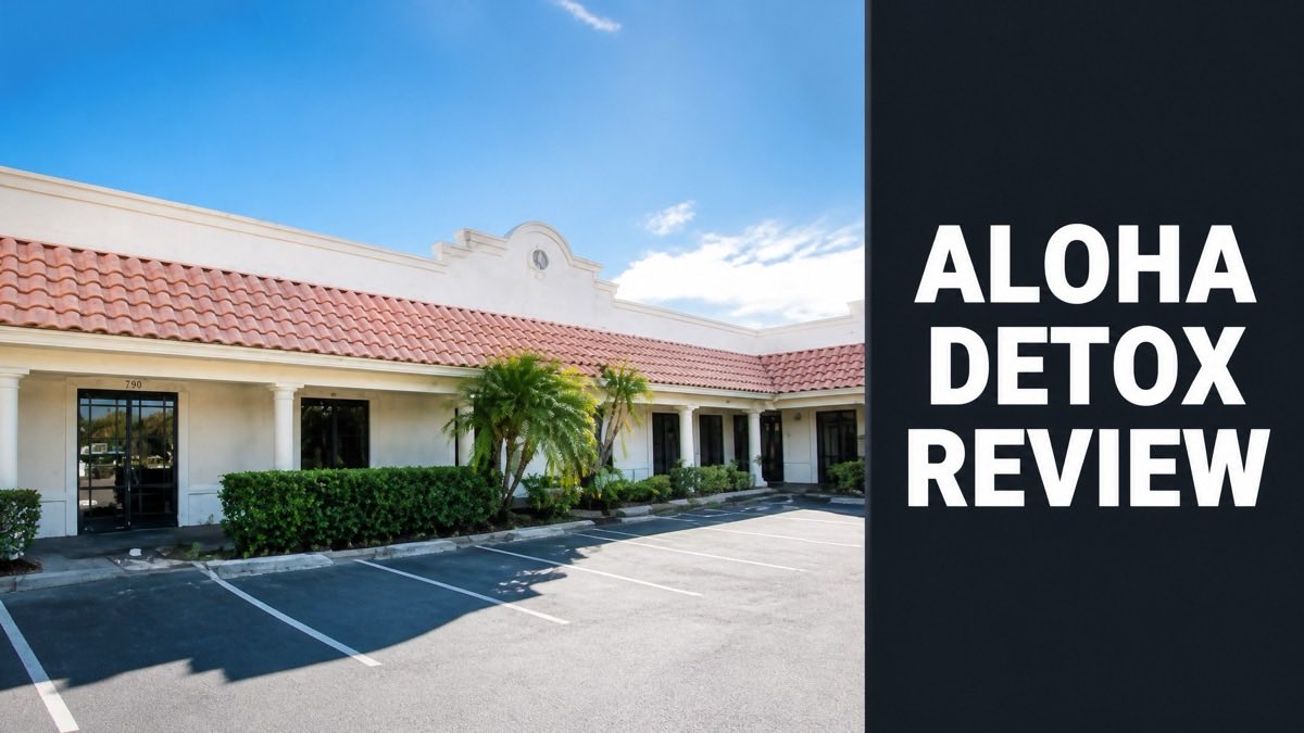 Aloha Detox Review: Is This Delray Beach Rehab Legit?