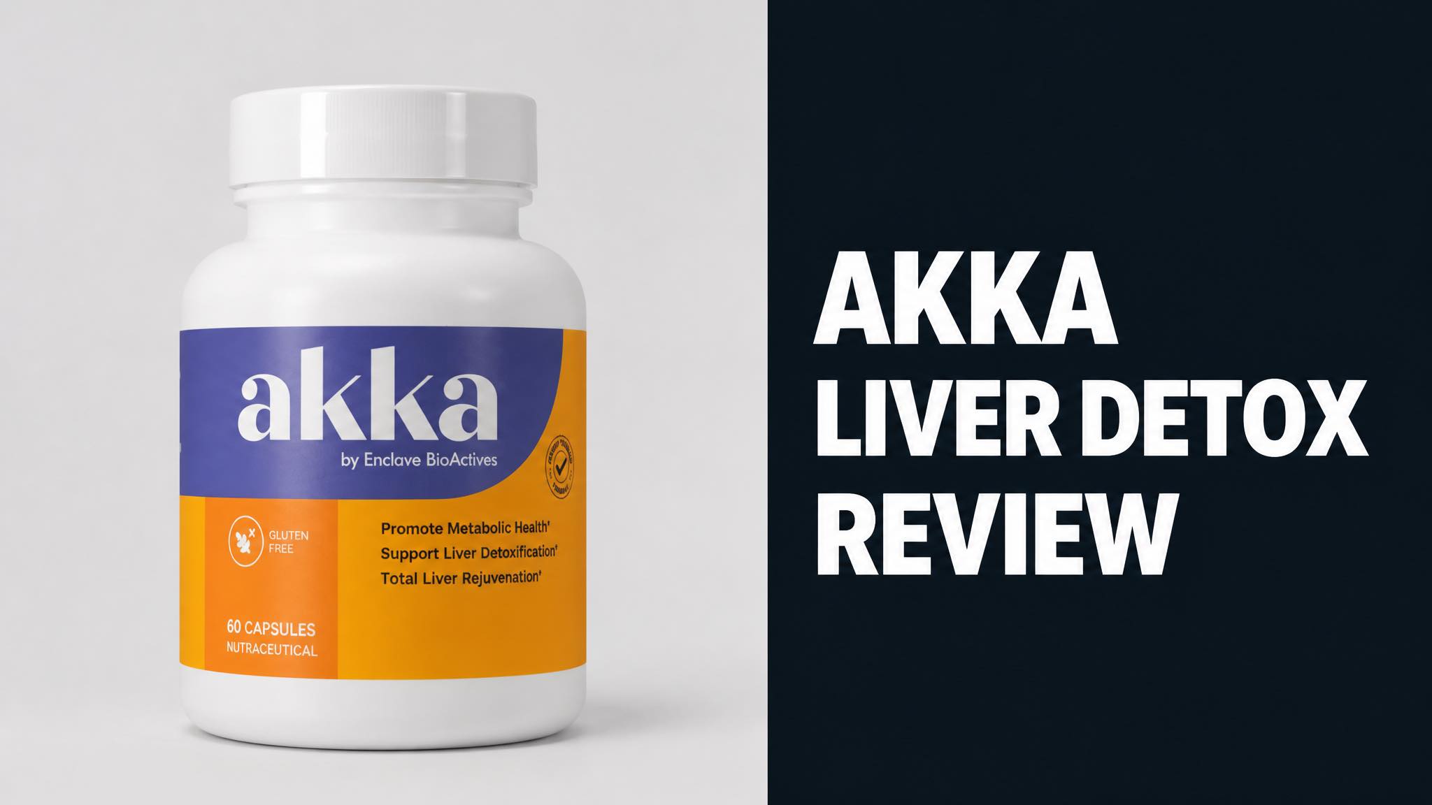AKKA Liver Detox Review: Does It Actually Work for You?
